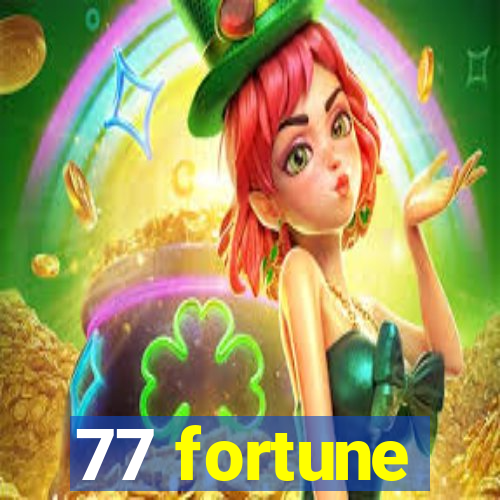 77 fortune